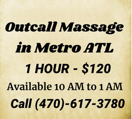 Outcall Massage in Atlanta!! Call 470-617-3780