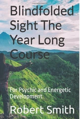 Blindfolded Sight The Year Long Course Workbook