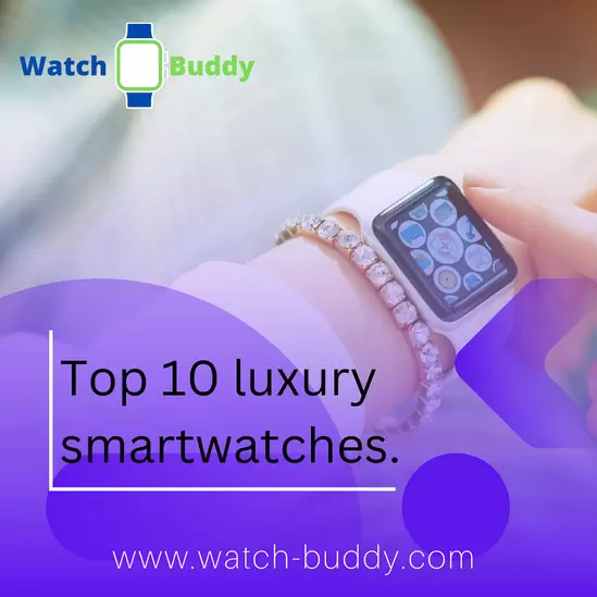 luxury smartwatches. - 1/1
