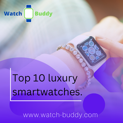 luxury smartwatches.