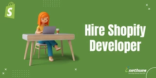 Hire Dedicated Shopify Developers - Nethues Technologies