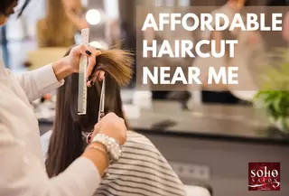 Affordable Haircut Near Me | Soho Salon Denton