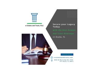 Experienced Florida Probate Attorney | e-Estates and Trusts, PLLC