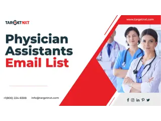 “Get Accurate Physician Assistants Email List From TargetNXT ”