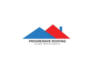 Progressive Roofing & Home Improvements LLC